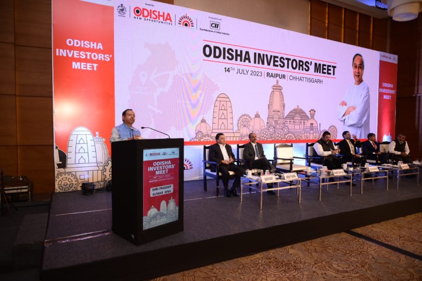 Odisha Holds Investors’ Meet at Raipur to Showcase Great Opportunities in State