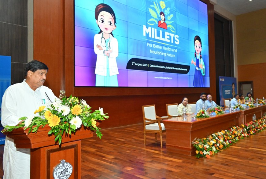 Millet Mission: Transforming Nutrition and Health Landscape Across Odisha & Beyond